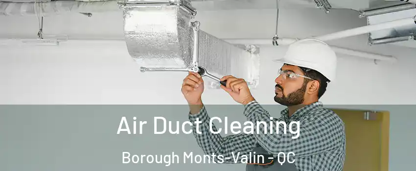  Air Duct Cleaning Borough Monts-Valin - QC
