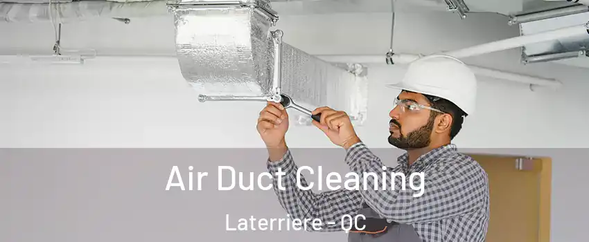  Air Duct Cleaning Laterriere - QC