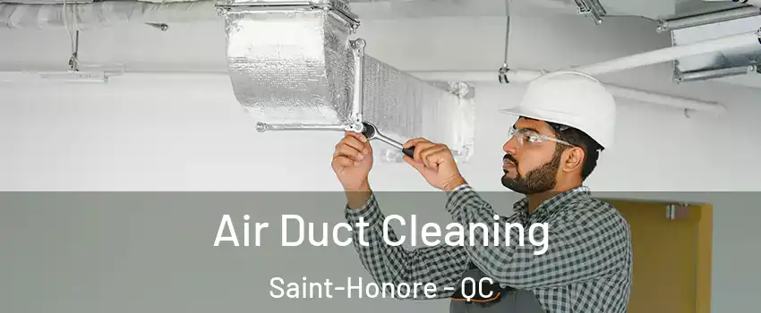  Air Duct Cleaning Saint-Honore - QC