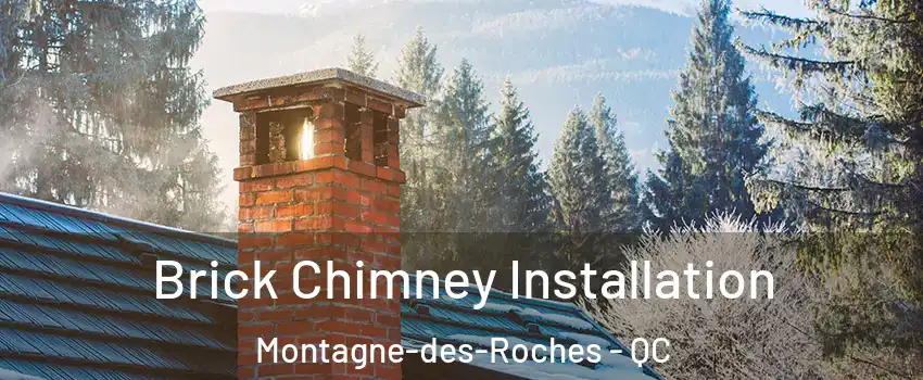  Brick Chimney Installation Montagne-des-Roches - QC