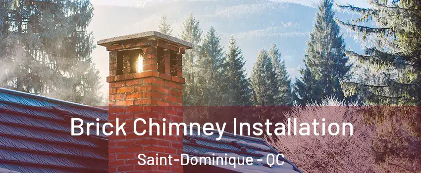  Brick Chimney Installation Saint-Dominique - QC