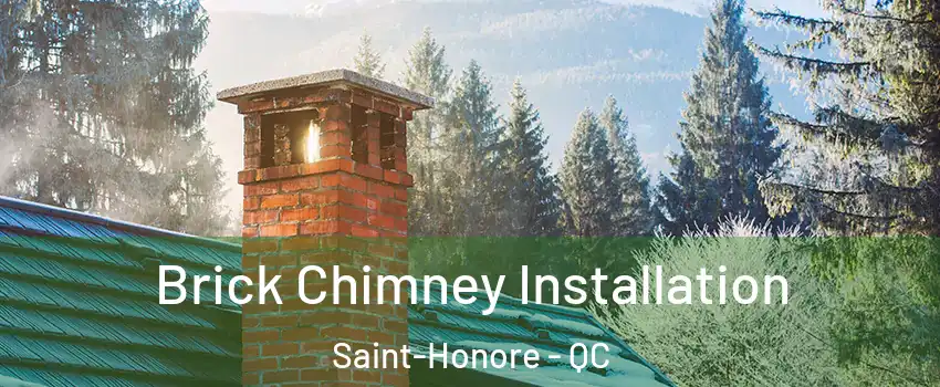  Brick Chimney Installation Saint-Honore - QC