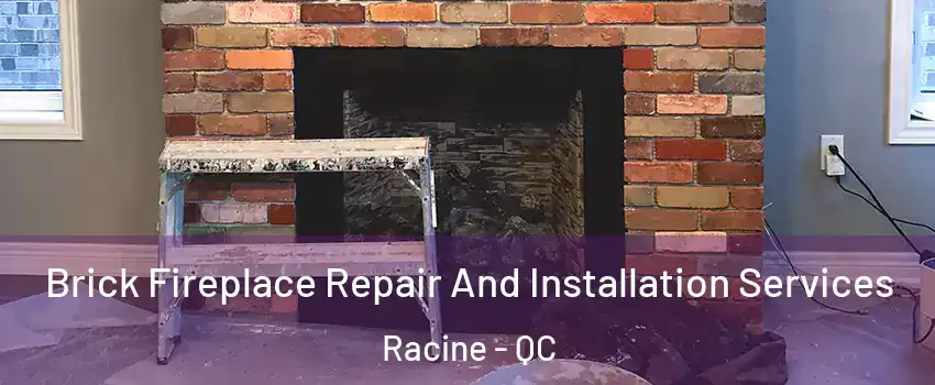  Brick Fireplace Repair And Installation Services Racine - QC