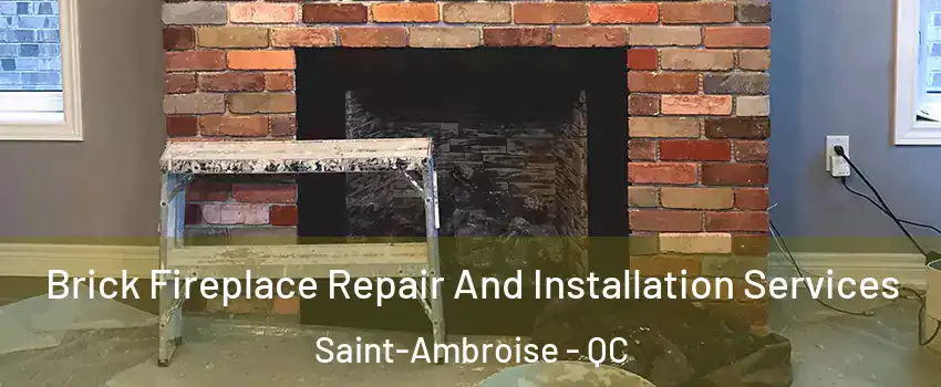  Brick Fireplace Repair And Installation Services Saint-Ambroise - QC
