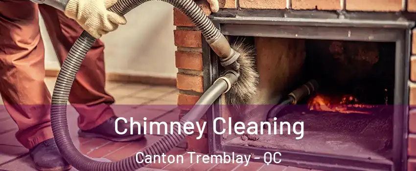  Chimney Cleaning Canton Tremblay - QC