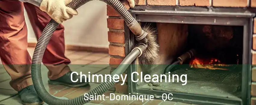  Chimney Cleaning Saint-Dominique - QC