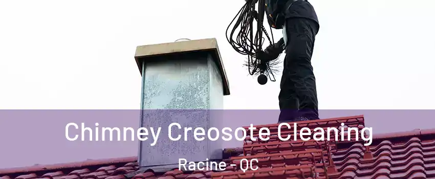  Chimney Creosote Cleaning Racine - QC