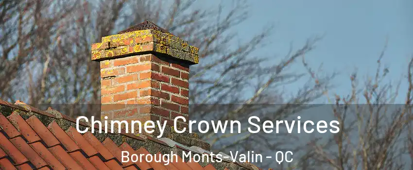  Chimney Crown Services Borough Monts-Valin - QC