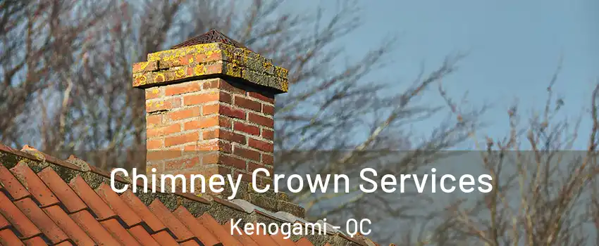  Chimney Crown Services Kenogami - QC