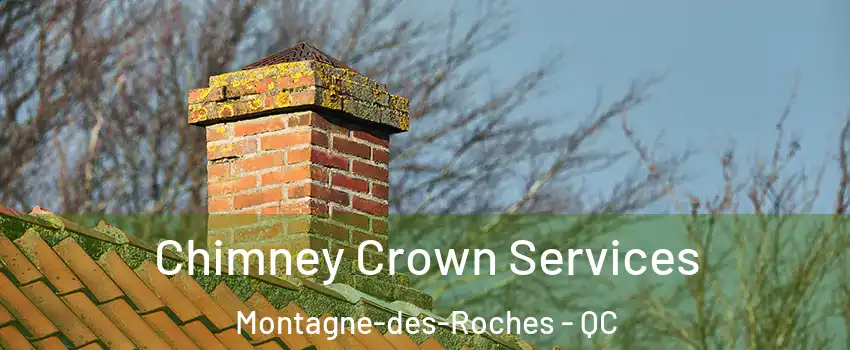  Chimney Crown Services Montagne-des-Roches - QC