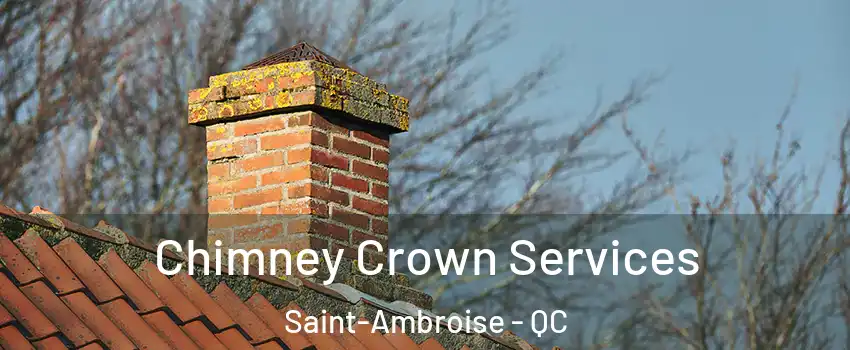  Chimney Crown Services Saint-Ambroise - QC
