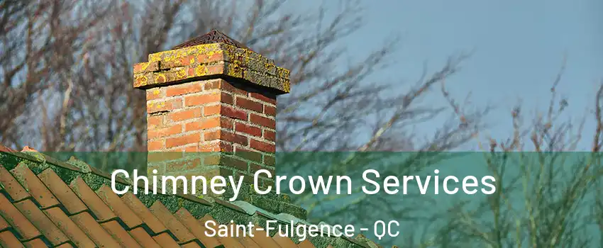  Chimney Crown Services Saint-Fulgence - QC