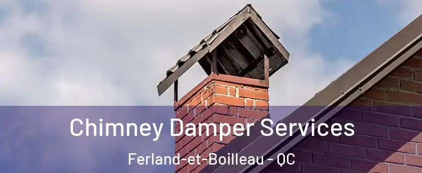  Chimney Damper Services Ferland-et-Boilleau - QC