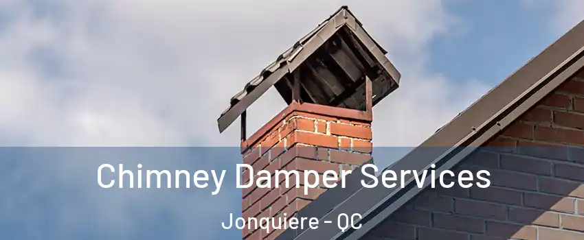  Chimney Damper Services Jonquiere - QC
