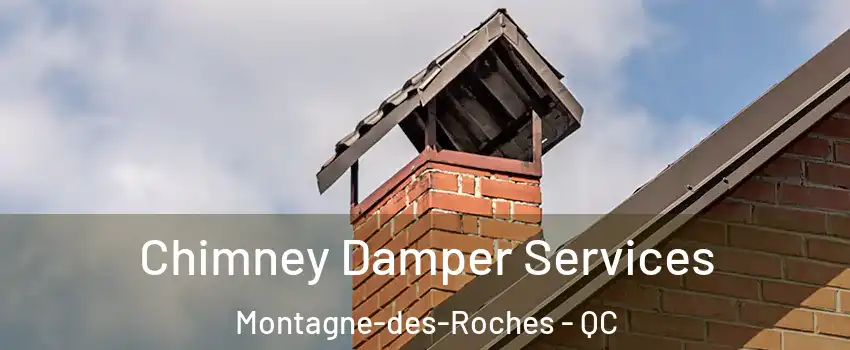  Chimney Damper Services Montagne-des-Roches - QC