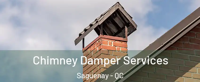  Chimney Damper Services Saguenay - QC