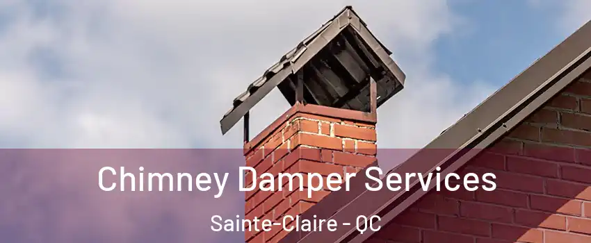  Chimney Damper Services Sainte-Claire - QC
