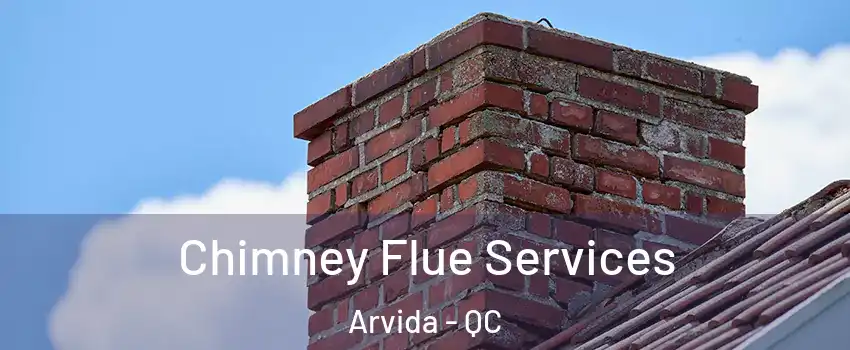  Chimney Flue Services Arvida - QC