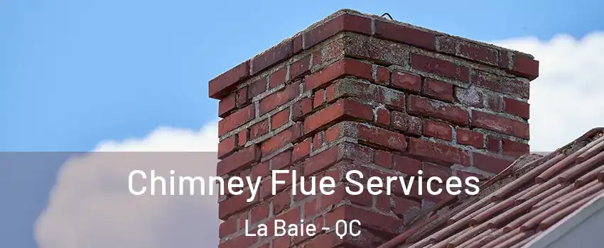  Chimney Flue Services La Baie - QC