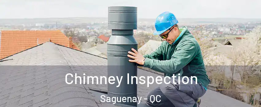  Chimney Inspection Saguenay - QC