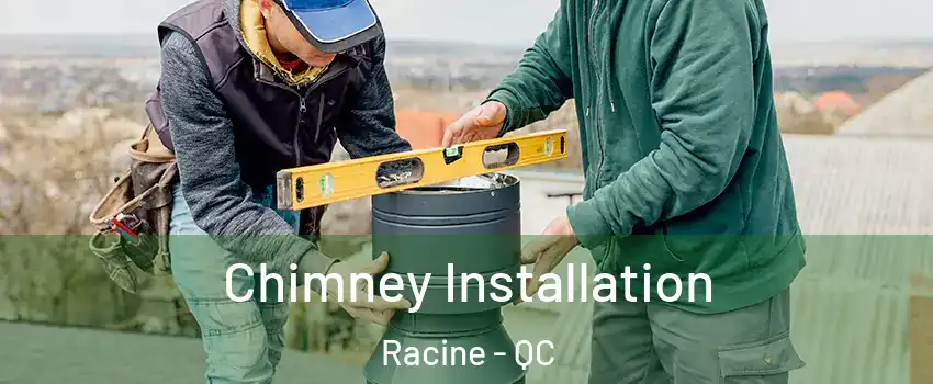  Chimney Installation Racine - QC
