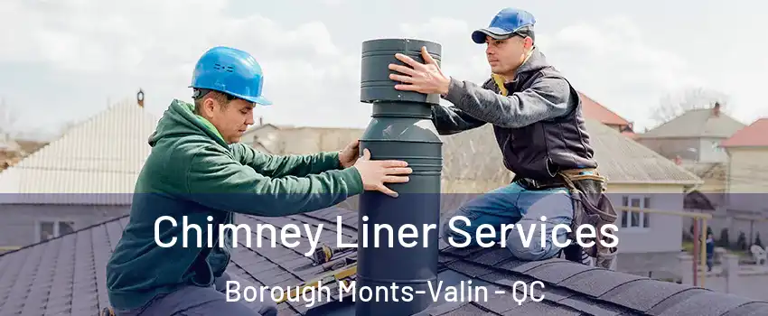  Chimney Liner Services Borough Monts-Valin - QC