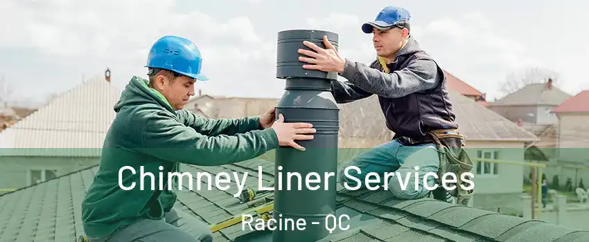  Chimney Liner Services Racine - QC