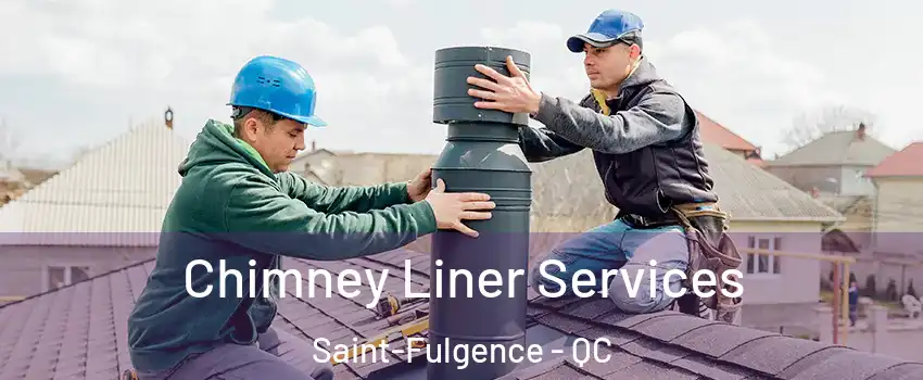  Chimney Liner Services Saint-Fulgence - QC