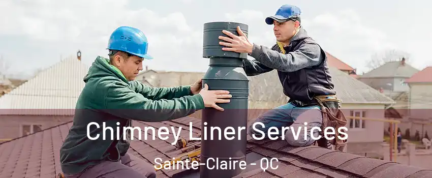  Chimney Liner Services Sainte-Claire - QC