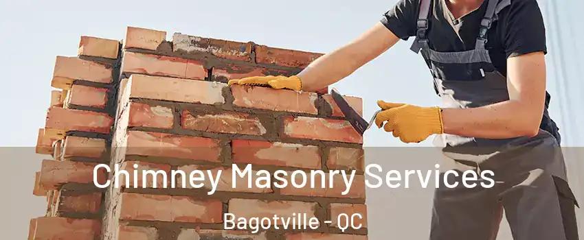  Chimney Masonry Services Bagotville - QC