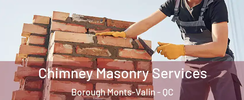  Chimney Masonry Services Borough Monts-Valin - QC