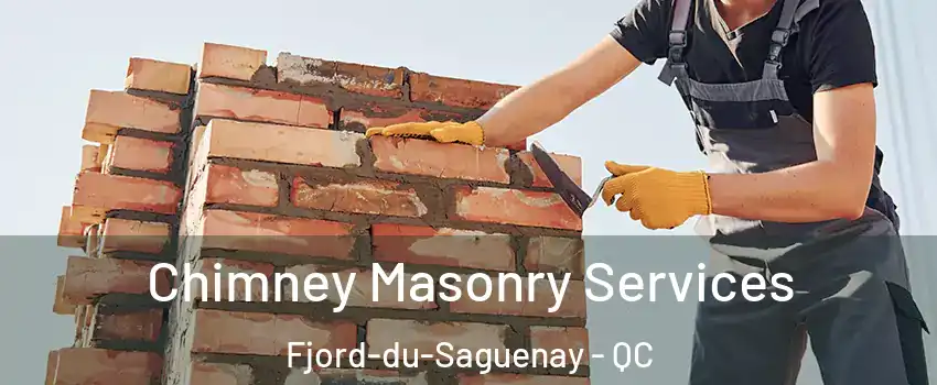  Chimney Masonry Services Fjord-du-Saguenay - QC