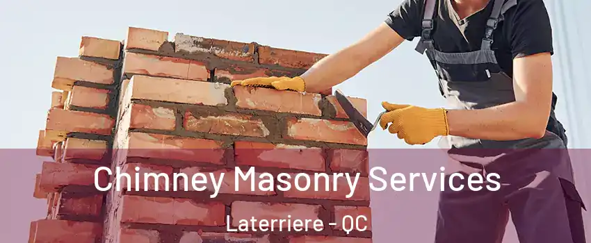  Chimney Masonry Services Laterriere - QC