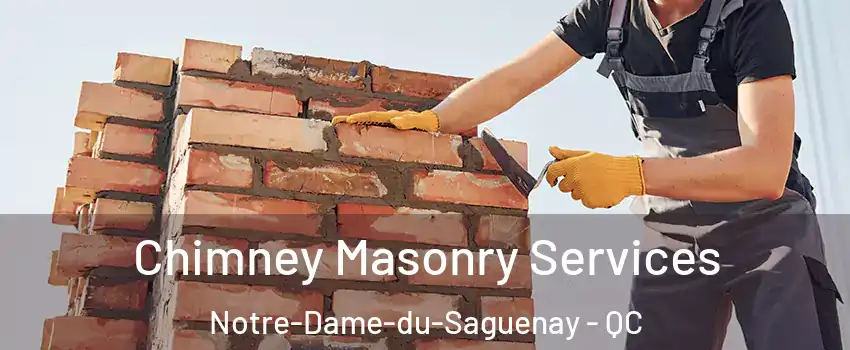  Chimney Masonry Services Notre-Dame-du-Saguenay - QC