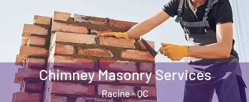  Chimney Masonry Services Racine - QC