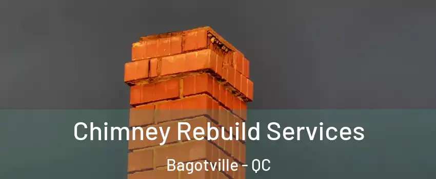  Chimney Rebuild Services Bagotville - QC