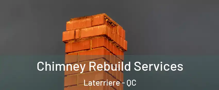  Chimney Rebuild Services Laterriere - QC
