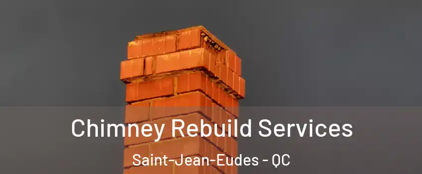  Chimney Rebuild Services Saint-Jean-Eudes - QC