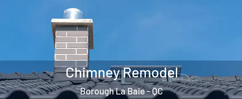  Chimney Remodel Borough La Baie - QC
