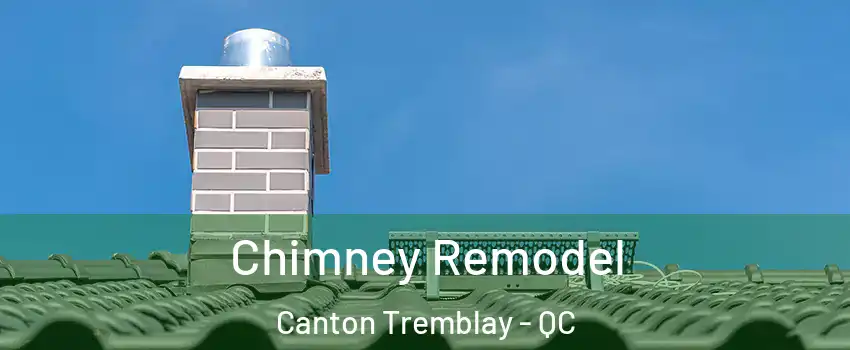  Chimney Remodel Canton Tremblay - QC