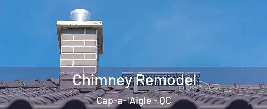  Chimney Remodel Cap-a-lAigle - QC