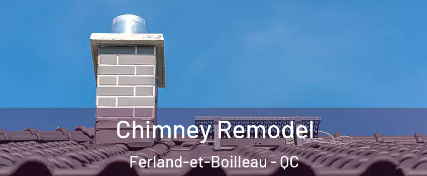  Chimney Remodel Ferland-et-Boilleau - QC