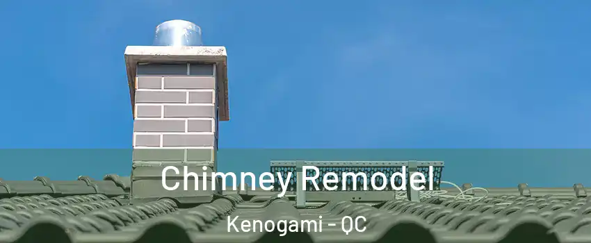  Chimney Remodel Kenogami - QC