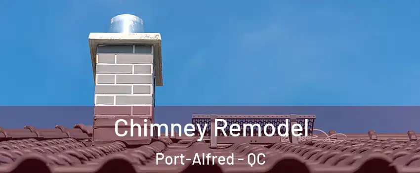  Chimney Remodel Port-Alfred - QC