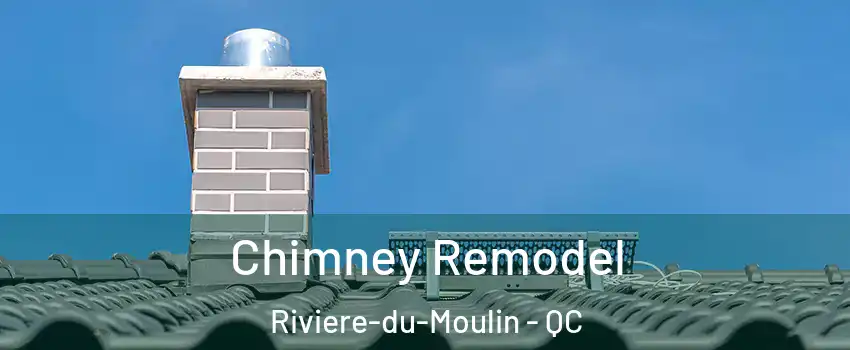  Chimney Remodel Riviere-du-Moulin - QC