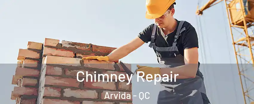  Chimney Repair Arvida - QC