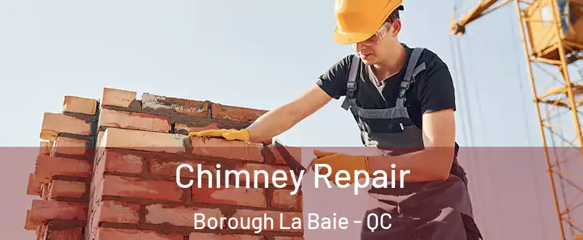  Chimney Repair Borough La Baie - QC