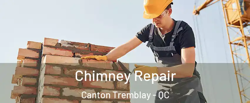  Chimney Repair Canton Tremblay - QC