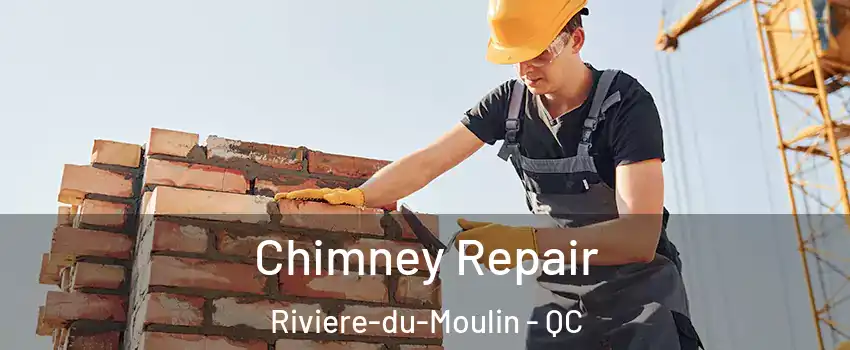  Chimney Repair Riviere-du-Moulin - QC
