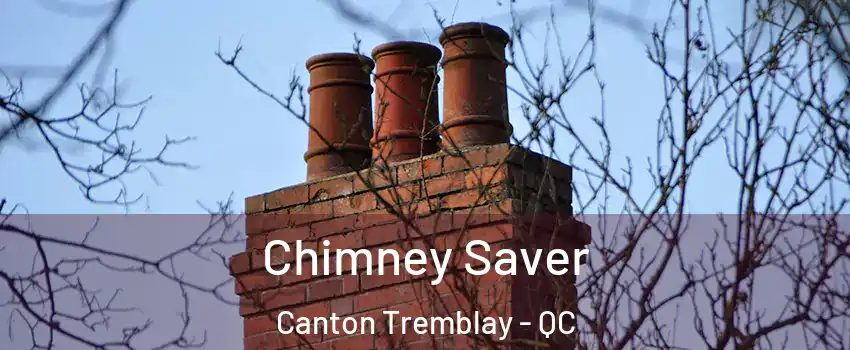  Chimney Saver Canton Tremblay - QC